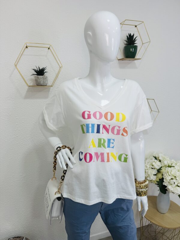 T-shirt Good Things Are Coming – Image 5