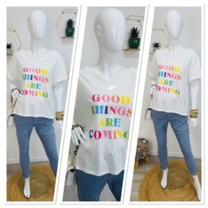 T-shirt Good Things Are Coming